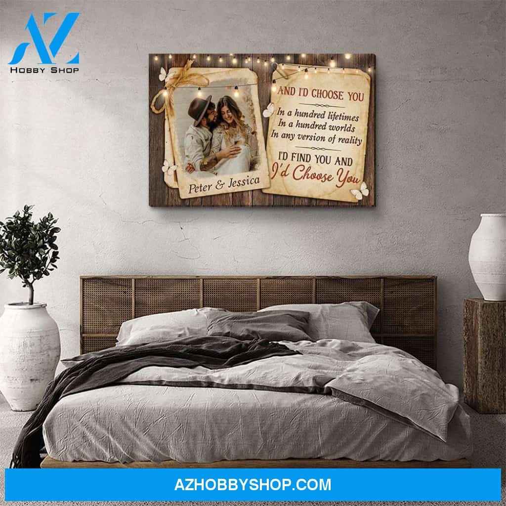 I‘d Choose You - Personalized Custom Photo Canvas