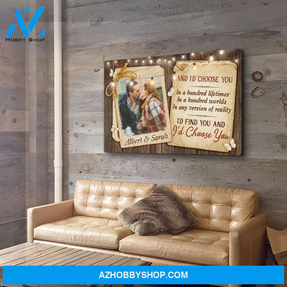 I‘d Choose You - Personalized Custom Photo Canvas