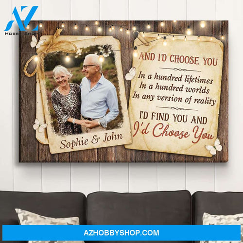 I‘d Choose You - Personalized Custom Photo Canvas