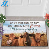 If At The End Of Day You Smell Like Cattles It's Been A Good Day Doormat Welcome Mat Housewarming Gift Home Decor Farmhouse Funny Doormat Gift For Cow Lovers