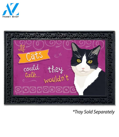 If Cats Could Talk Doormat - 18" x 30"