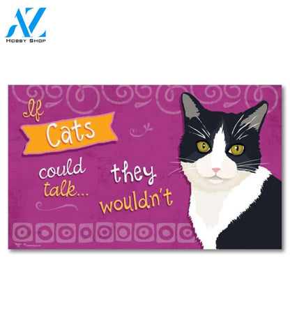 If Cats Could Talk Doormat - 18" x 30"