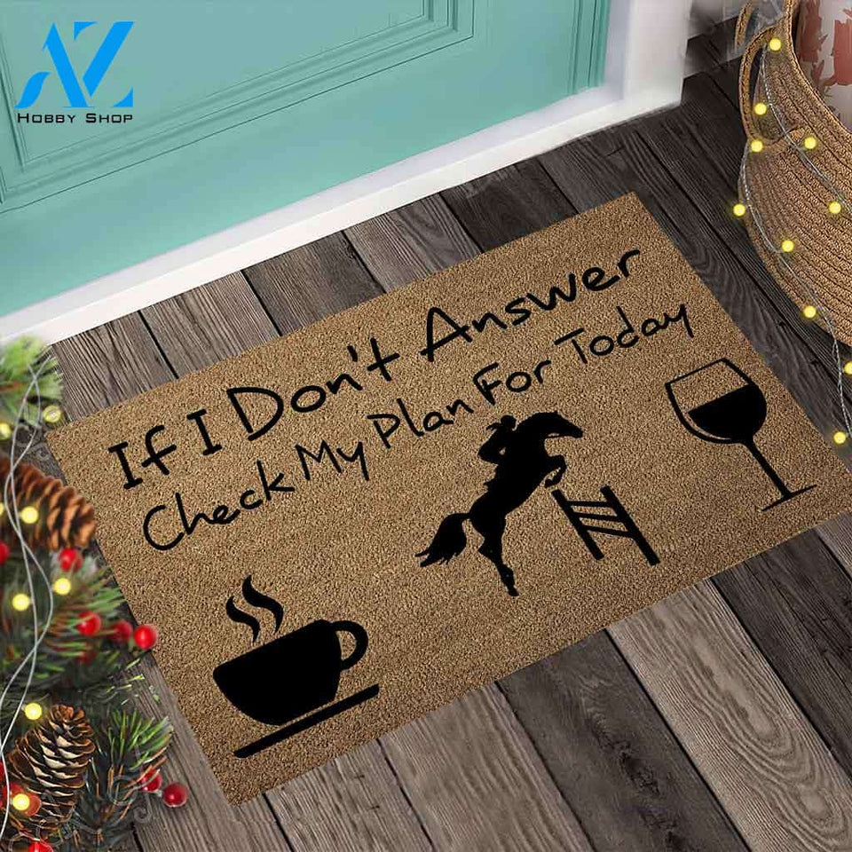 If I Don't Answer Check My Plan For Today - Horse Coir Pattern Print Doormat