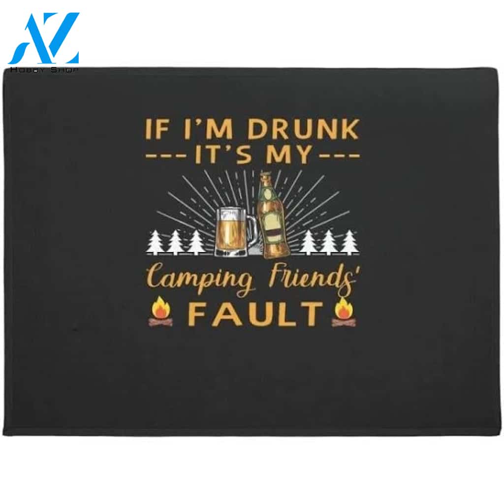 If I'm Drunk It's My Camping Friends Welcome Funny Doormat Warm House Gift Welcome Mat Gift for Friend Family