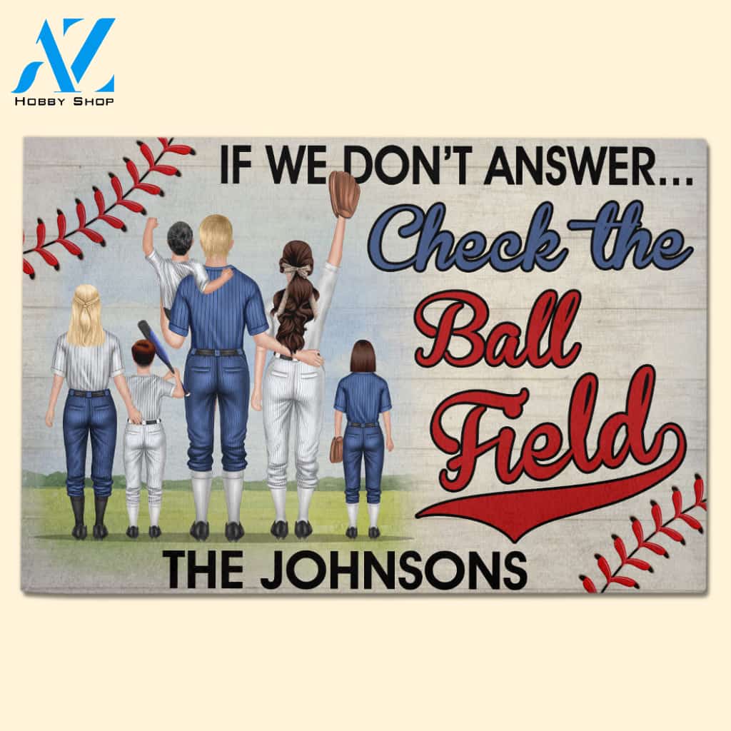 Personalized Gift Ideas For Baseball Family, If We Don't Answer Check The Ball Field Custom Doormat