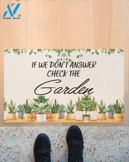 If We Don't Answer Check The Garden Gardening Funny Indoor And Outdoor Doormat Warm House Gift Welcome Mat Gift For Garden Lovers