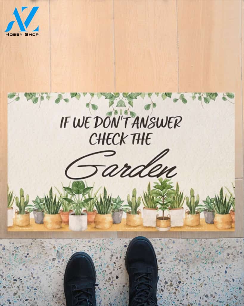 If We Don't Answer Check The Garden Indoor And Outdoor Doormat Welcome Mat Housewarming Gift Home Decor Funny Doormat Gift Idea