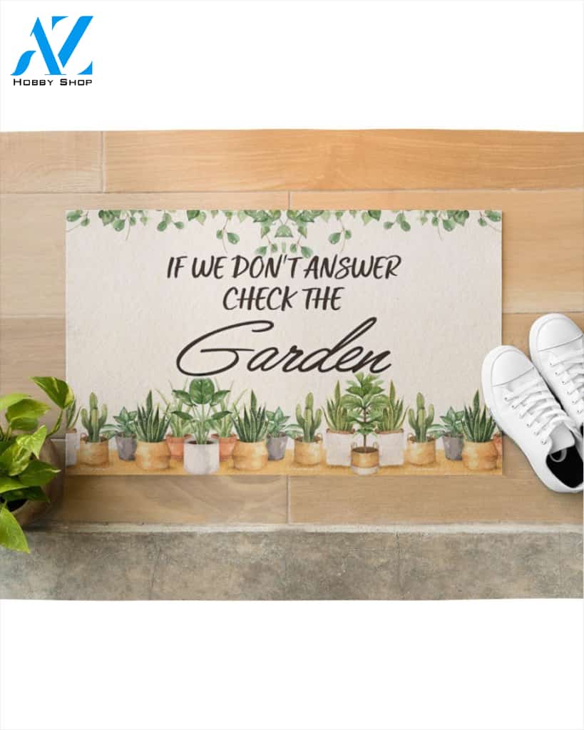 If We Don't Answer Check The Garden Indoor And Outdoor Doormat Welcome Mat Housewarming Gift Home Decor Funny Doormat Gift Idea