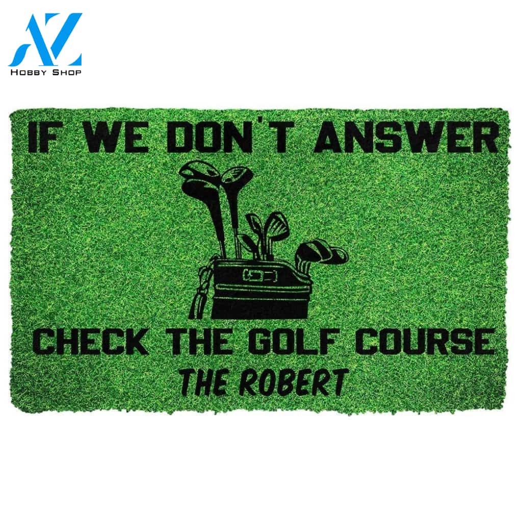Gearhumans Gearhuman 3D If We Dont Answer Check The Golf Course Custom Name Doormat