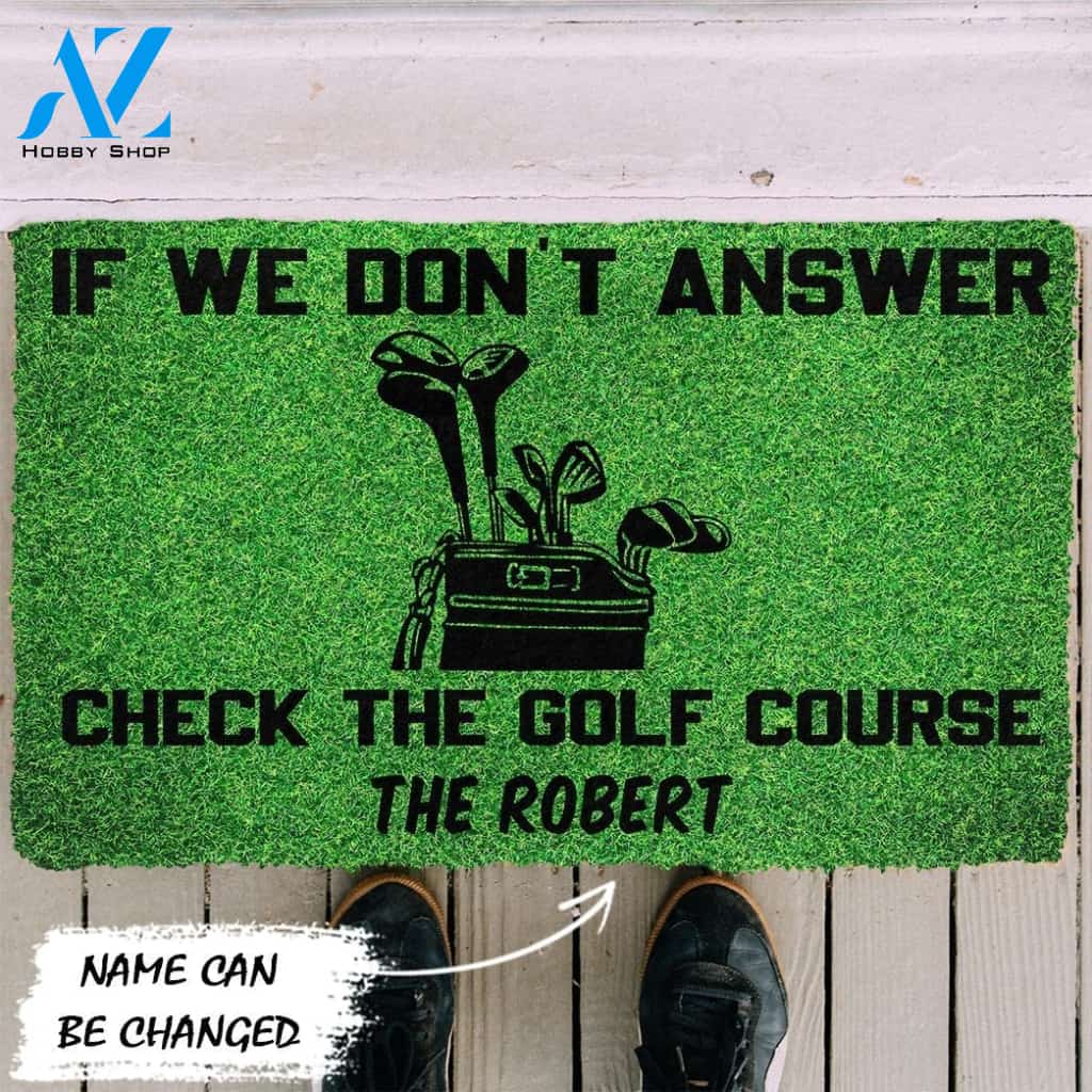 Gearhumans Gearhuman 3D If We Dont Answer Check The Golf Course Custom Name Doormat