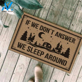 If We Don't Answer We Sleep Around Camping Funny Indoor And Outdoor Doormat Warm House Gift Welcome Mat Birthday Gift For Camping Lovers