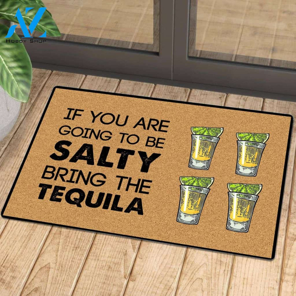 If you are going to be salty, bring the tequila mat 1 | Welcome Mat | House Warming Gift
