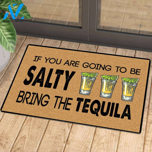 If you are going to be salty, bring the tequila mat 2 | Welcome Mat | House Warming Gift