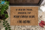 If You are Pizza, Amazon or ________ Custom Name Doormat | Welcome Mat | House Warming Gift