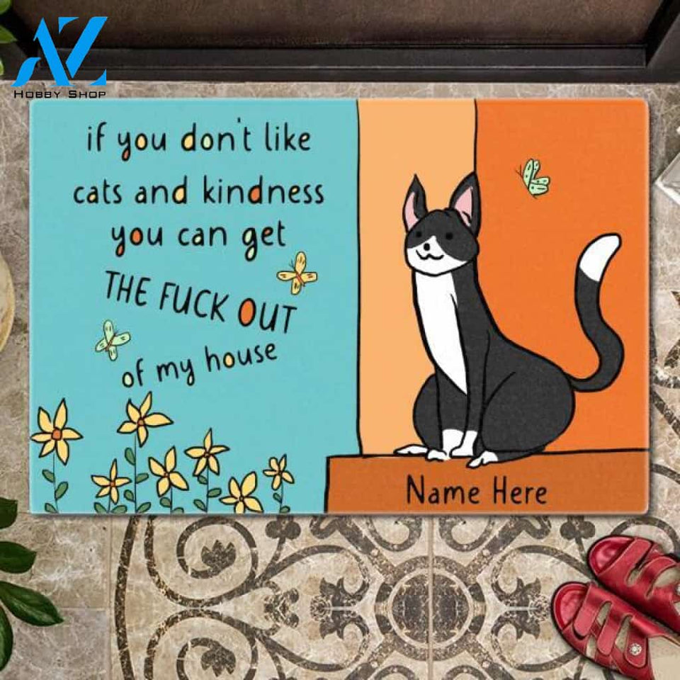 If You Don't Like Cats And Kindness Customized Doormat | Welcome Mat | House Warming Gift