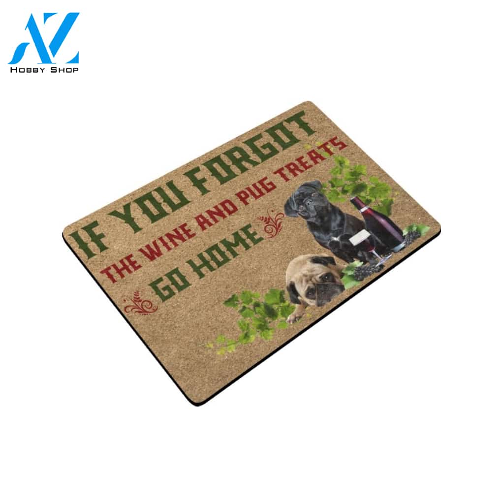 If You Forgot The Wine And Pug Treats Doormat Indoor And Outdoor Mat Entrance Rug Sweet Home Decor Housewarming Gift Gift For Friend Family Stem Feminist