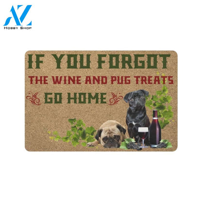 If You Forgot The Wine And Pug Treats Doormat Indoor And Outdoor Mat Entrance Rug Sweet Home Decor Housewarming Gift Gift For Friend Family Stem Feminist
