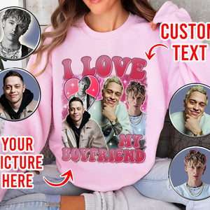 I Love My Boyfriend Shirt, Bootleg Rap Tee,I Love My Boyfriend Custom Photo Shirt, Custom Shirt