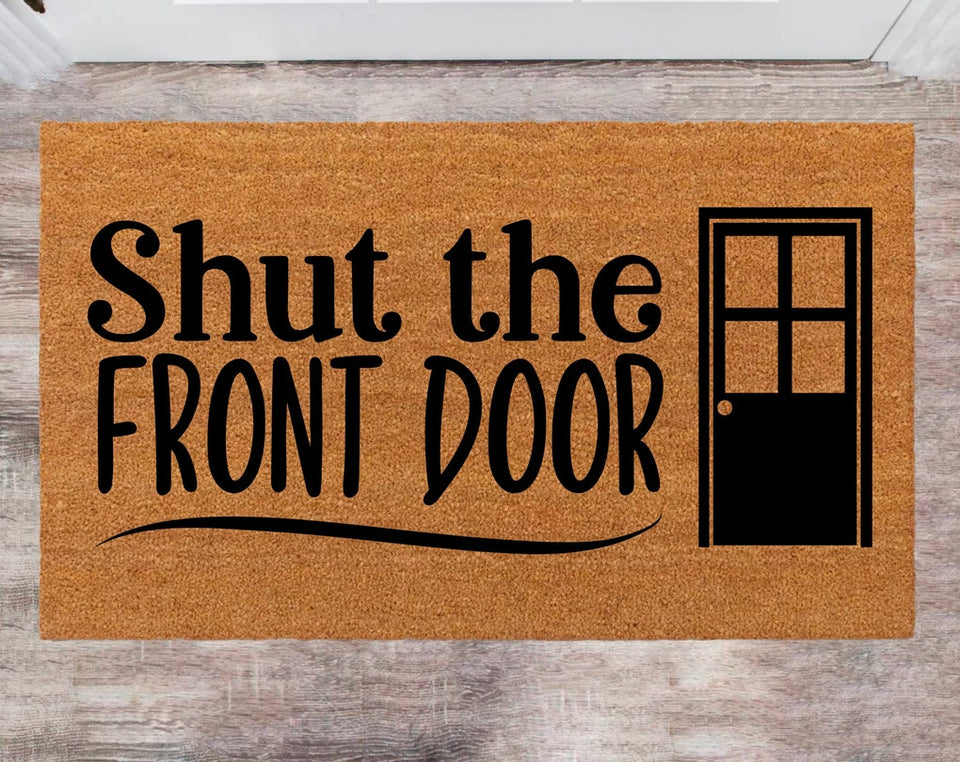 Shut The Front Door Custom Cute Doormat Family Name Rug Monogram Rug Closing Gift Funny Doormat