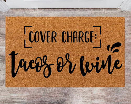 Cover Charge Tacos or Vine New Home Owner Monogram Rug Closing Gift Funny Doormat House Warming Gift Pet Lover