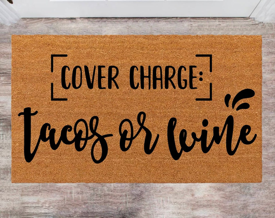 Cover Charge Tacos or Vine New Home Owner Monogram Rug Closing Gift Funny Doormat House Warming Gift Pet Lover