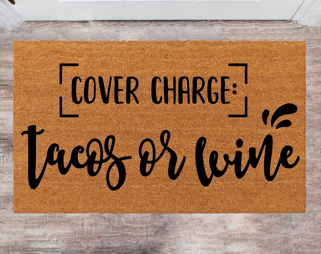 Cover Charge Tacos or Vine New Home Owner Monogram Rug Closing Gift Funny Doormat House Warming Gift Pet Lover