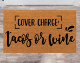 Cover Charge Tacos or Vine New Home Owner Monogram Rug Closing Gift Funny Doormat House Warming Gift Pet Lover