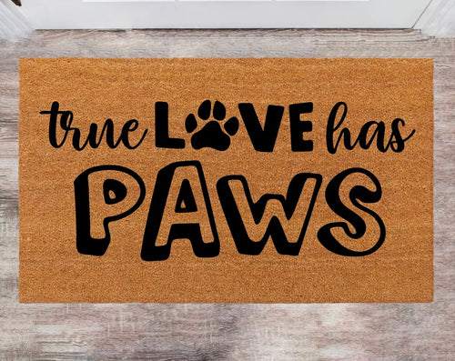 True Love Has Paws Cute Pet Doormat FrontDoor Rug Last Name Rug Monogram Rug Closing Gift Porch Decor