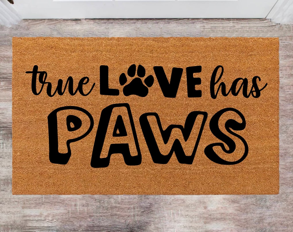 True Love Has Paws Cute Pet Doormat FrontDoor Rug Last Name Rug Monogram Rug Closing Gift Porch Decor