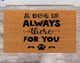 A Dog Is Always There For You Closing Gift Custom Rug Cute Doormat Wedding Gift Monogram Rug Closing Gift