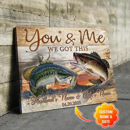 Bass Fish For Fishing Couple You And Me We Got This Canvas And Poster, Wall Decor Visual Art