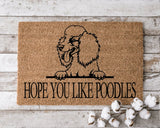 Hope You Like Poodles Welcome Mat Perfect Gift for Dog Owner Pet Lover Personalized Doormat New Home Decor |