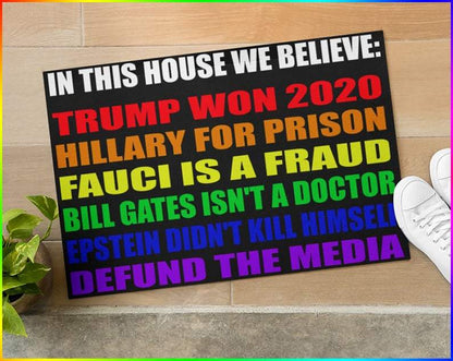 In This House We Believe Tru Won Hill For Prison Fau Is A Fraud Bill Isnt Dotor Non-Slip Rubber Backing Doormat HG