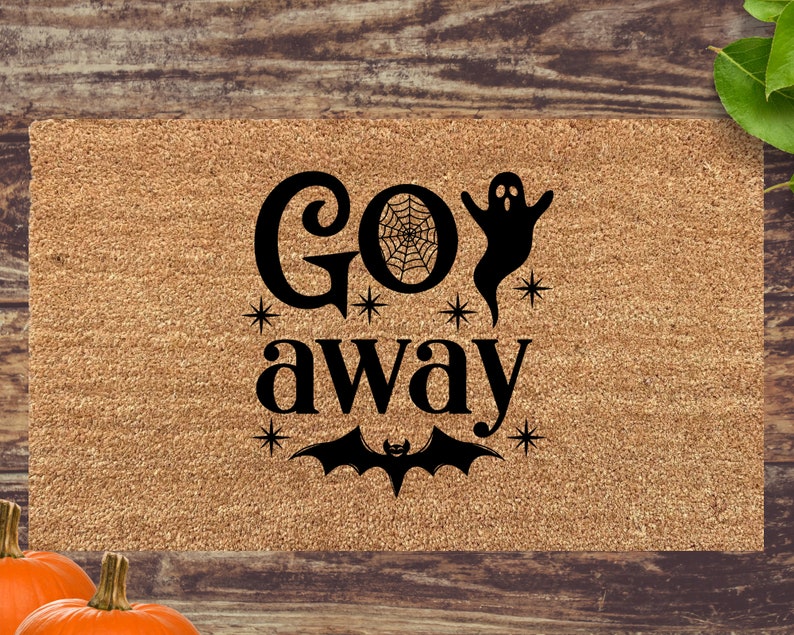 Go Away Doormat Halloween Doormat Funny Doormat Halloween Decor Spooky Doormat Housewarming Gift New Home Gift
