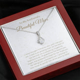 To My Boyfriend's Beautiful Mom Necklace Gift - I never thought I'd find the one, until I met your son Alluring Beauty Necklace LX335B