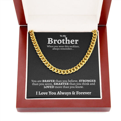 To My Brother Necklace, I Love You Always And Forever, Sentimental Gifts for Brother Birthday, Best Gifts for Brother from Sister, Cuban Link Chain Necklace