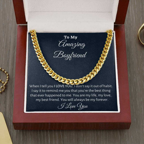To My Boyfriend Cuban Link Chain Necklace, You will always be my forever - Boyfriend Birthday or Anniversary Gift, Christmas Gift From Girlfriend, Gift For Him LX095F