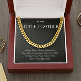 To My Little Brother Necklace, Birthday Gift Present For Little Brother, Graduation Gift From Big Sister, To My Little Brother Cuban Link Chain