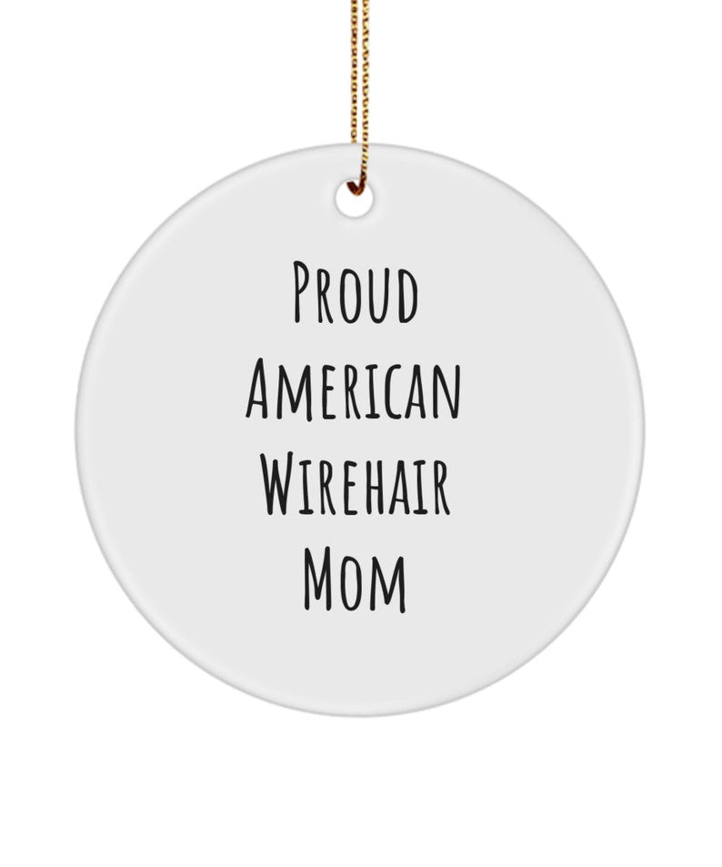 American Wirehair Ornament, Proud American Wirehair Mom Ornament, Cat Lovers Gift , American Wirehair Lovers, American Wirehair Appreciation