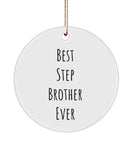Step Brother Ornament, Best Step Brother, Younger Brother, Bonus Brother, Brother In Law,  Brother  Gift Ornament, Older Brother Gift