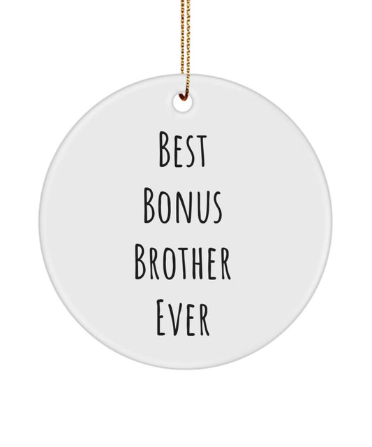 Bonus Brother Ornament, Best Bonus Brother, Step Brother, Bonus Brother, Younger Brother, Older Brother, Brother In Law, Bonus Brother Gift
