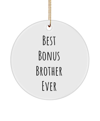Bonus Brother Ornament, Best Bonus Brother, Step Brother, Bonus Brother, Younger Brother, Older Brother, Brother In Law, Bonus Brother Gift
