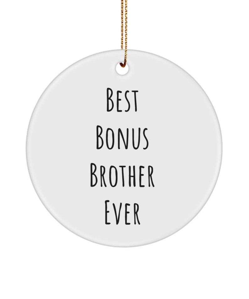 Bonus Brother Ornament, Best Bonus Brother, Step Brother, Bonus Brother, Younger Brother, Older Brother, Brother In Law, Bonus Brother Gift
