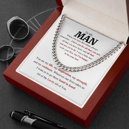 To My Man Cuban Link Chain -  Boyfriend Husband Gift You are my life, my inspiration, my strength and my soulmate - Romantic Gifts for Him, Men's Necklace, Valentines Day Gift for Him, Gift For Men LX095C