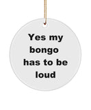 Bongo Ornament, Funny Bongo Drum Ornament, Gift For Musicians, Bongo Player, Bongo Drums, Gift For Him, Gift For Her