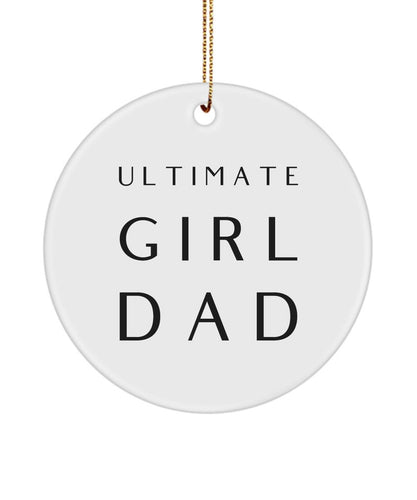Girl Dad, Girl Dad Ornament, Ultimate Girl Dad, Gift For Girl Dads, Ultimate Father'S Day Gift, Birthday For Dad, Dad'S Special Day Ornament