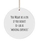 Cpa  Ornament-Funny Certified Public Accountant Gift-Accountant Keepsake Ornament-Gift For Tax Preparer, Gift For Him, Gift For Her