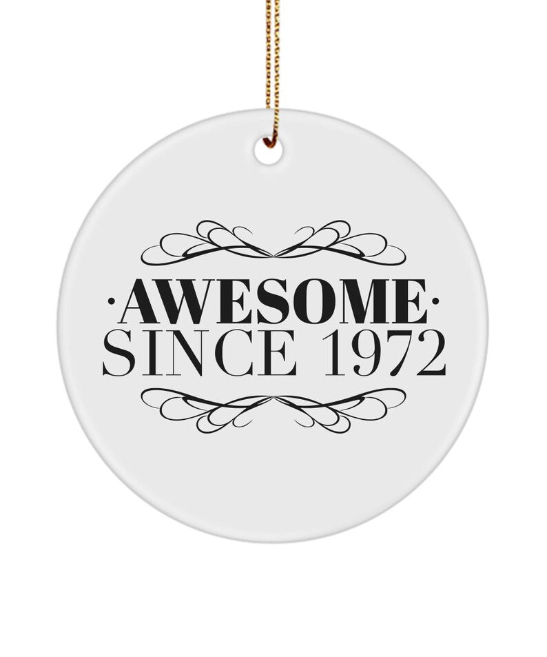 50Th Birthday, Gift For 50Th Birthday, Birthday Anniversary, Ornament, 50Th Keepsake, 50Th Birthday Ornament, Awesome Since 1972...