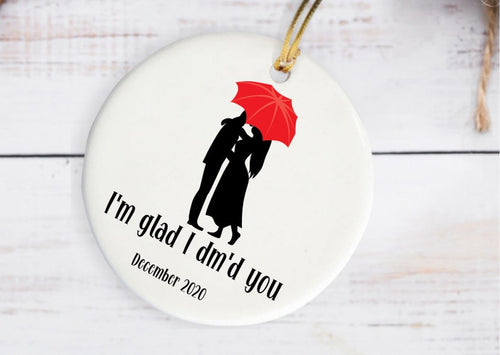 Anniversary Ornament I'M So Glad I Dm'D You Personalized Instagram Anniversary Of First Date Ornament