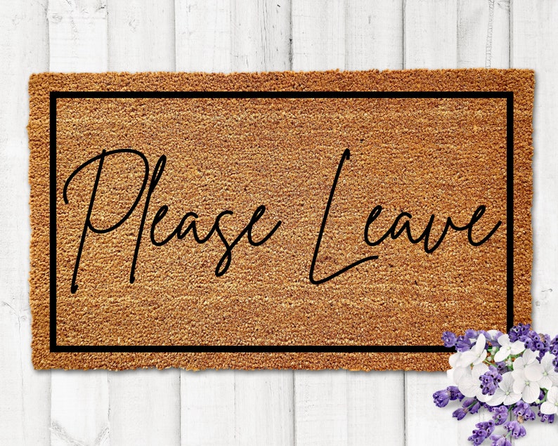 Please Leave Doormat Please Leave Door Mat Rude Doormat Funny Doormat Funny Welcome Mat Go Away Doormat